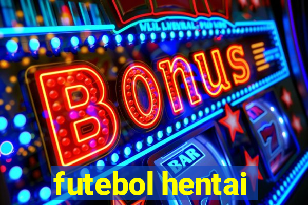 futebol hentai